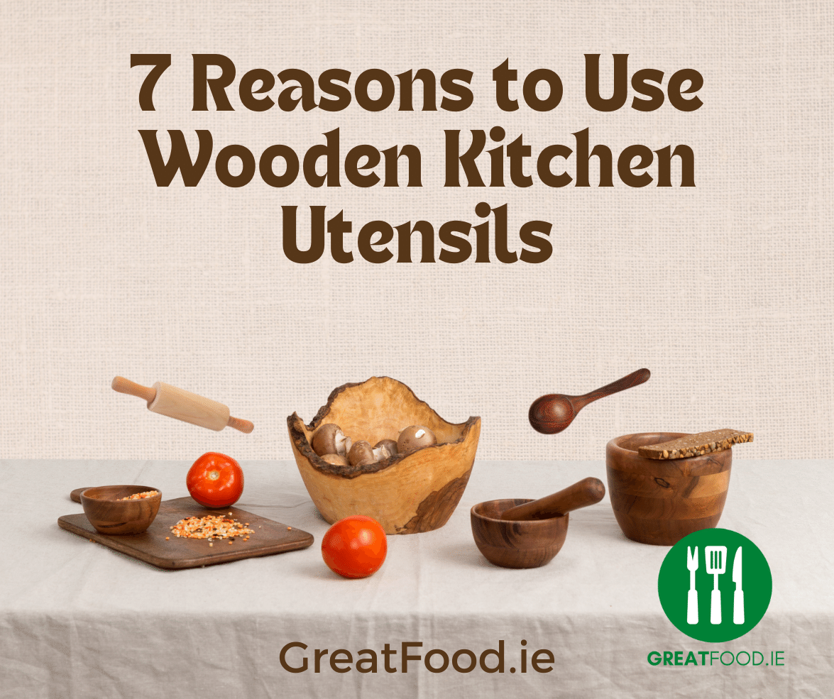 7 Reasons To Use Wooden Kitchen Utensils