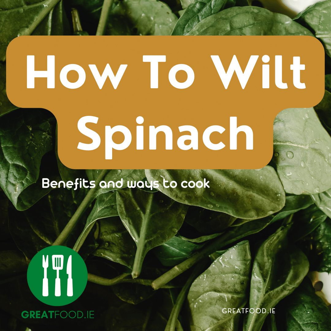 Wilted Spinach – How to wilt spinach?