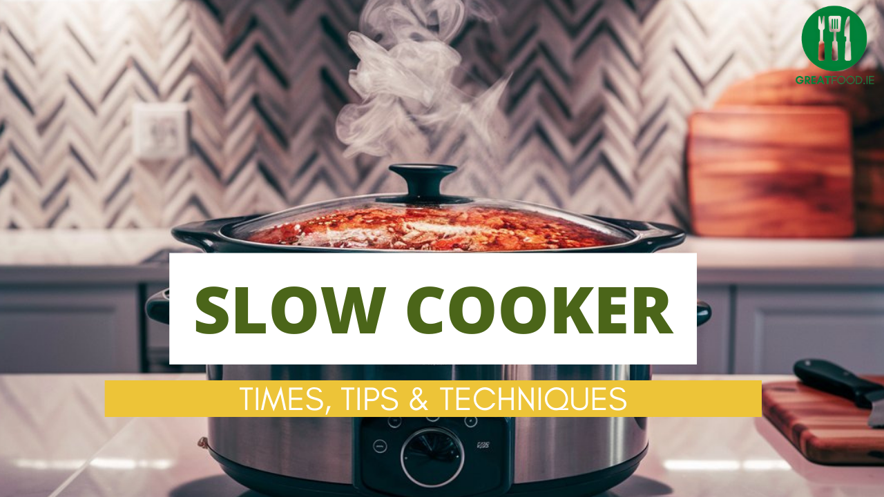 Slow Cooker: Times, Tips & Techniques