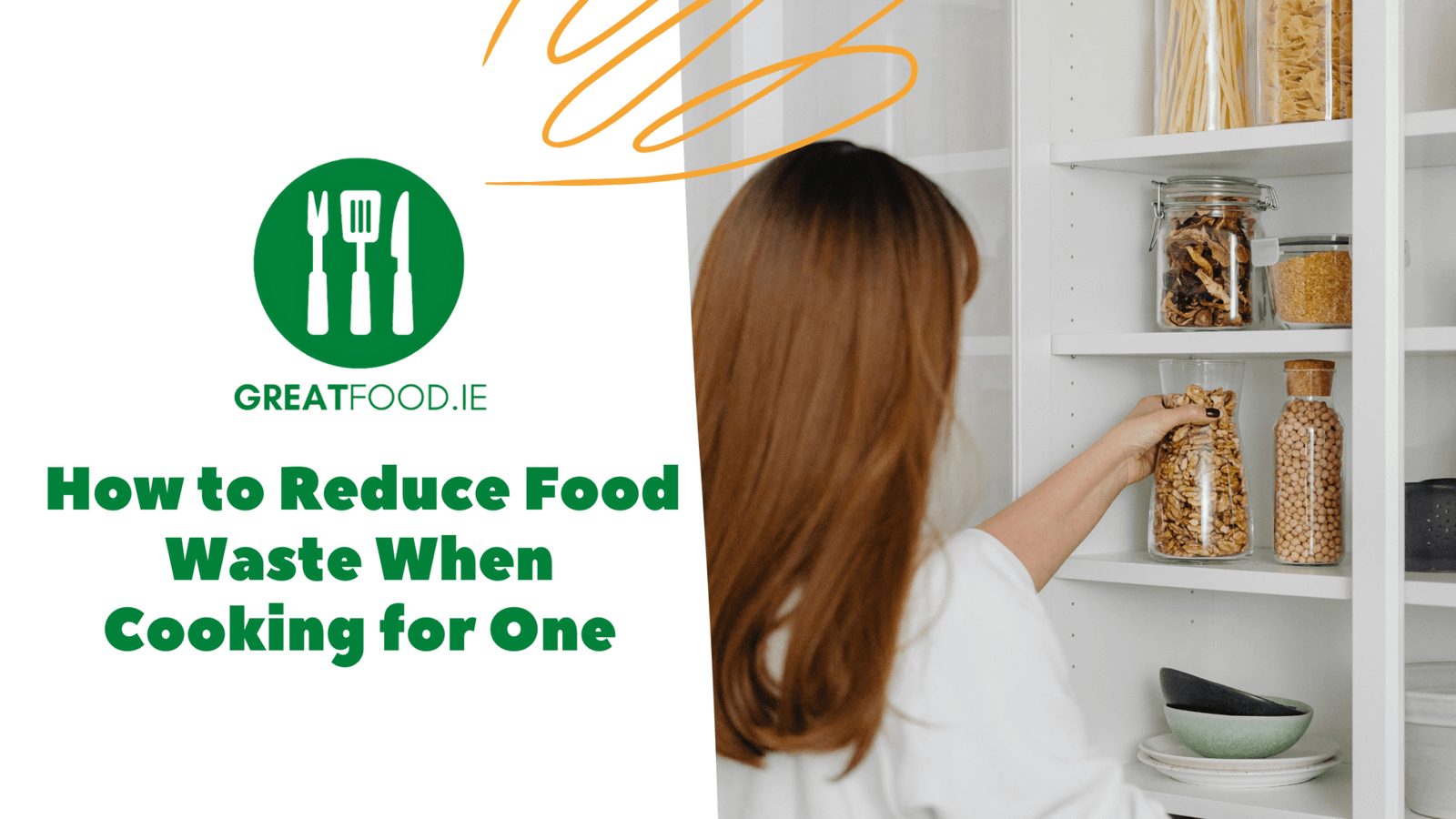 How to Reduce Food Waste When Cooking for One? - Great Food Ireland